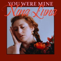 You Were Mine - Single - Nina Luna