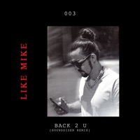 Back 2 U (Soundsider Remix) - Single - Like Mike