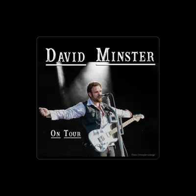 Listen to David Minster, watch music videos, read bio, see tour dates & more!