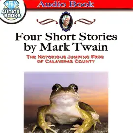 The Notorious Jumping Frog of Calaveras County (Unabridged)