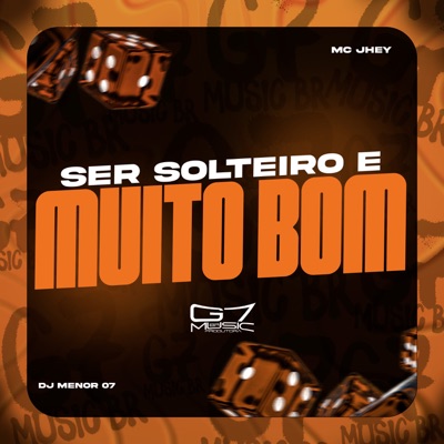 Ser Solteiro é Muito Bom - Single