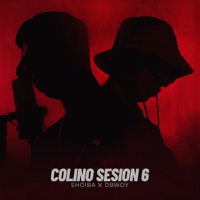 Colino Sessions 6 - Single - Shoiba & Dbwoy