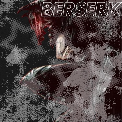 BERSERK - Single