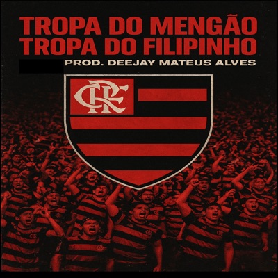 Tropa do Mengão, Tropa do Filipinho - Single