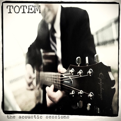 TOTEM the acoustic sessions (acoustic version) - EP