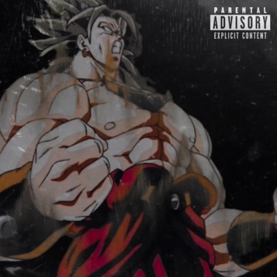 SUPER SAIYAN BROLY (feat. Fame Life & WEX! the Master) - Single