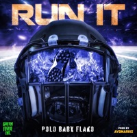 RUN IT (NO PUNTS) - Single - Polo Baby Flako