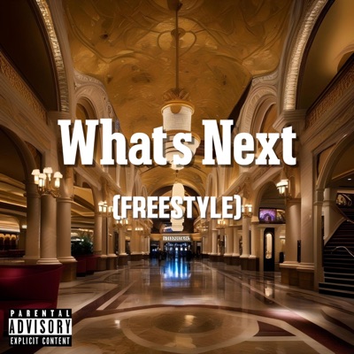 What's Next (Freestyle) - Single