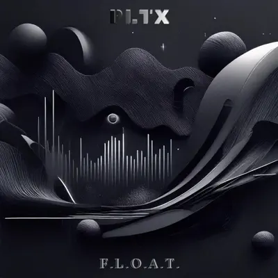 Hör dir „F.L.O.A.T. - Single“ von PLTX an