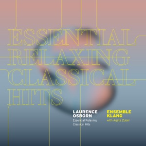 Essential Relaxing Classical Hits: Volume 3