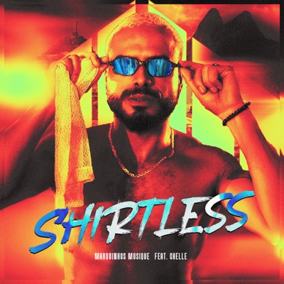 Shirtless (feat. Chelle) - Single