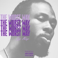 The Worst Way - Single - Zay Blaze