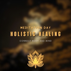 Holistic Healing - Connect Body and Mind