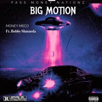 Big Motion (feat. Bobby Shmurda) - Single - Money Meco