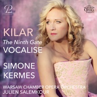 Kilar: The Ninth Gate (Vocalise) - Single - Simone Kermes, Warsaw Chamber Opera Orchestra & Julien Salemkour
