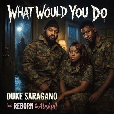 What Would You Do (feat. Reborn & Abskull) - Single