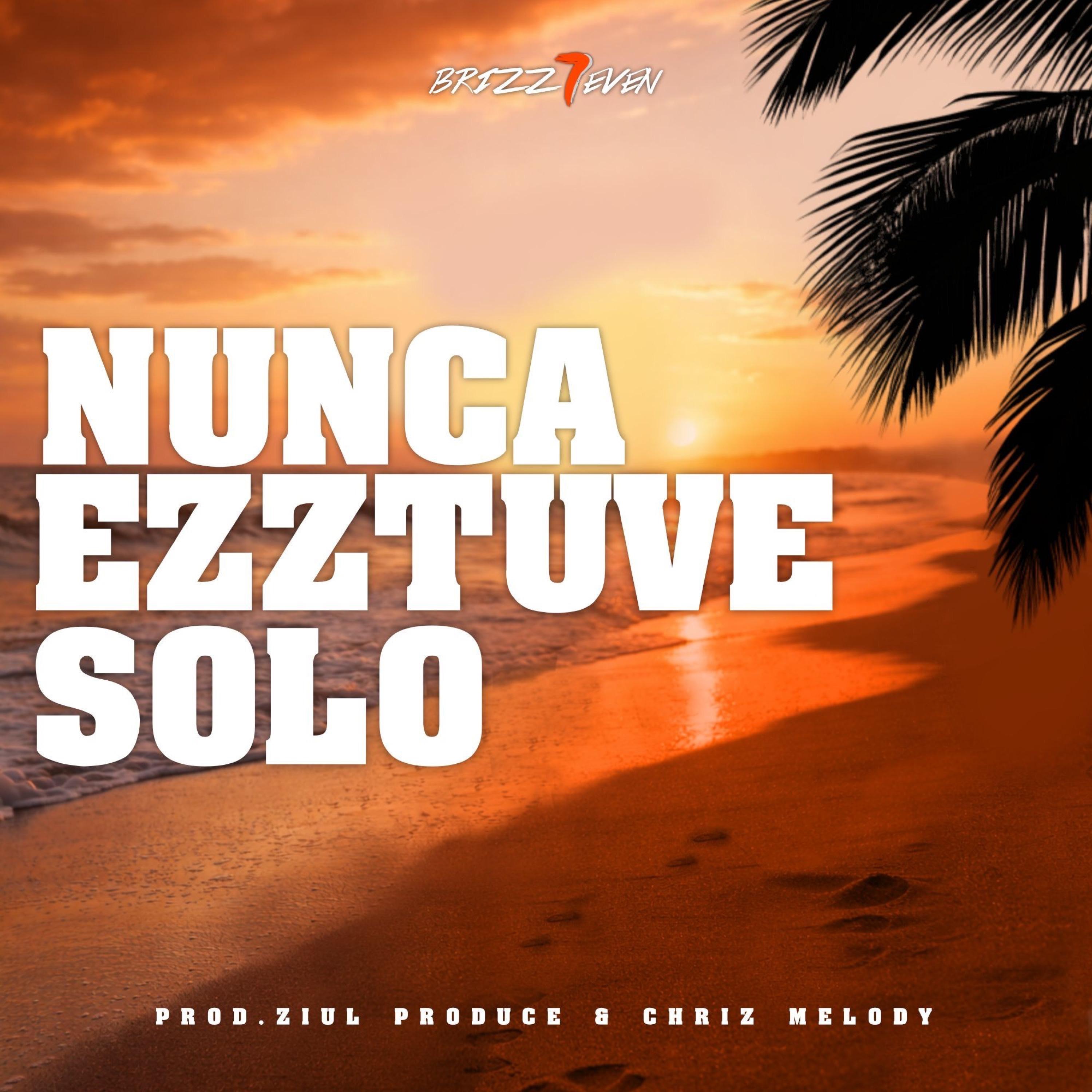Nunca Ezztuve Solo - Single