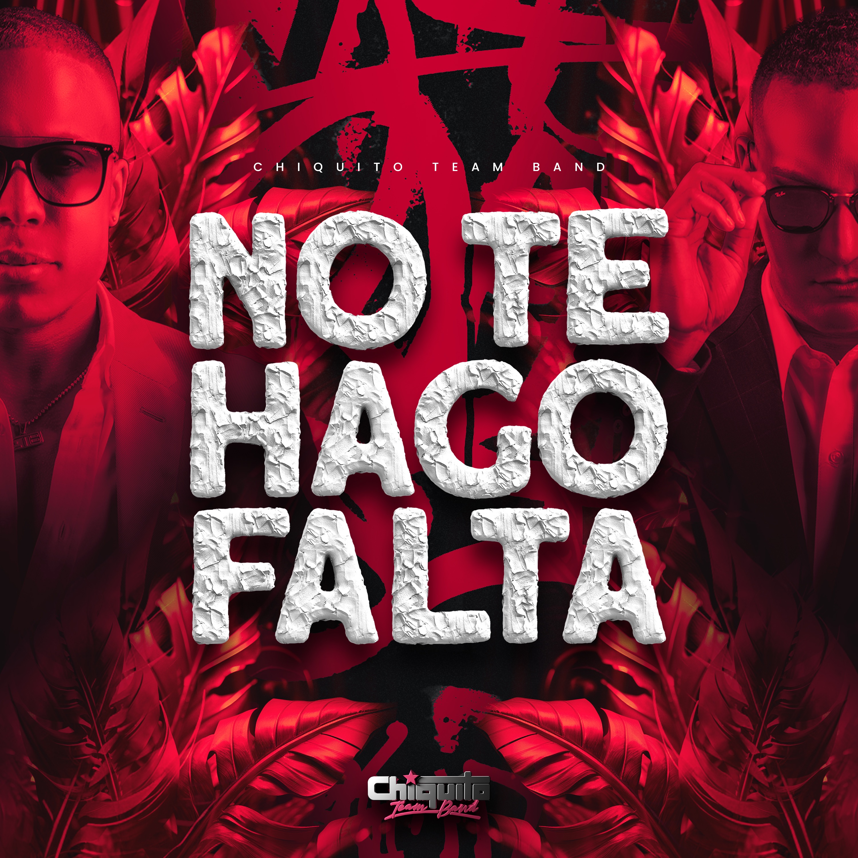 Chiquito Team Band - Chiquito Team Band - Yo no te hago falta (A NUESTRO ESTILO)