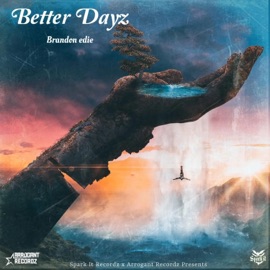 Better Dayz (feat. Brandon Edie & Arrogant Recordz) DAMOO BEATZ
