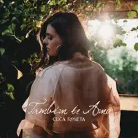 Também Te Amo — Cuca Roseta