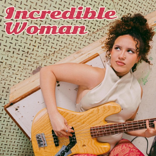 Incredible Woman - Single
