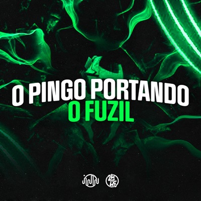 O Pingo Portando o Fuzil (feat. Mc Menor Fael & M011) - Single