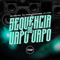 Sequência de Vapo Vapo (feat. Prime Funk) - Single - DJ Juck & MC Douglinhas BDB