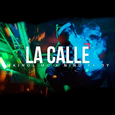 La Calle (feat. NIÑO RAIDY) - Single