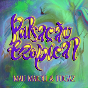 Pulsação Tropical - Single