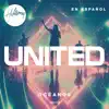 Hillsong en Español & Hillsong UNITED - Océanos (Donde Mis Pies Pueden Fallar)