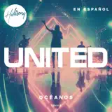 Hillsong en Español & Hillsong UNITED - Océanos (Donde Mis Pies Pueden Fallar)