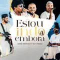 Estou Indo Embora