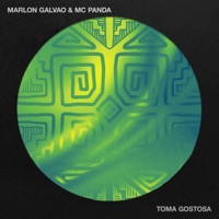 Toma Gostosa (Radio Edit) - Single - Marlon Galvao & MC PANDA