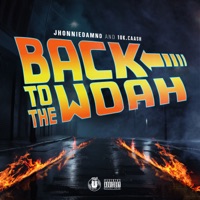 Back to the Woah - Single - Jhonniedamnd & 10k.Caash