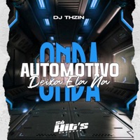 Automotivo Deixa Elas na Onda - Single - DJ THZIN