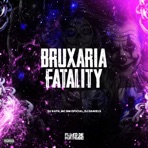 Bruxaria Fatality - Single