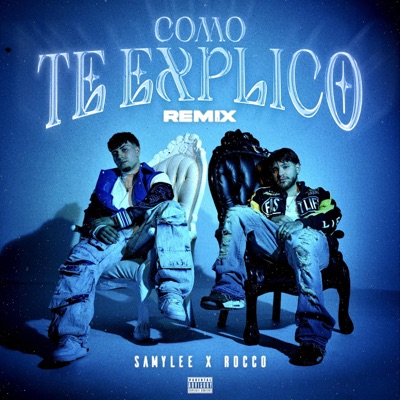 Como te explico (feat. Rocco) [REMIX] - Single