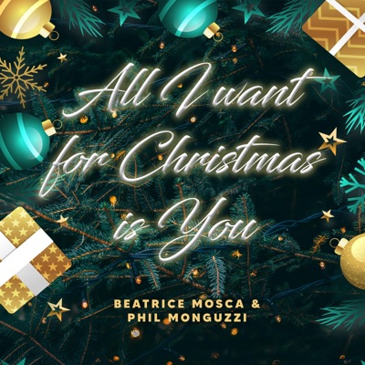 All I Want for Christmas Is You (feat. Beatrice Mosca) - Single