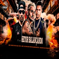 Setor Balançando - Single - Danilo Perverso, Mc Bruxo da VR & MC Júnior Novamente