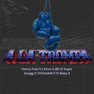 A LA TROMPA (feat. El Baby R & YOHA4AM)