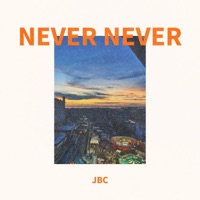 NEVER NEVER - Single - JBC