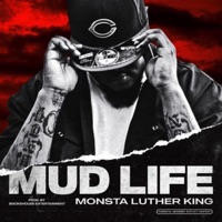 Mud Life - Single - Monsta Luther King