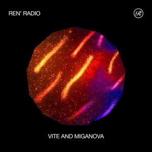 Ren' Radio: VITE and MIGANOVA (DJ Mix)