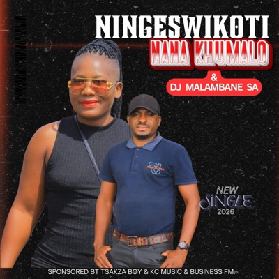Ningeswikoti (feat. Nana Khumalo) - Single