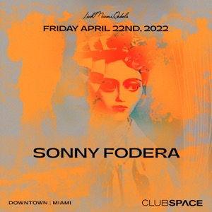 Sonny Fodera at Club Space, Miami, Apr 22, 2022 (DJ Mix)