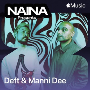 NAINA Presents: Deft & Manni Dee, Vol. 17 (DJ Mix)