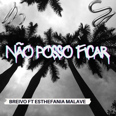 Não Posso Ficar (feat. Esthefania Malave) - Single