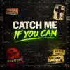 Catch Me If You Can
