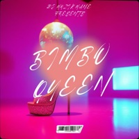 Bimbo Queen - Single - DJ Muzik Mane