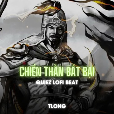 Chiến Thần Bất Bại (Quiez Lofi Beat) - Single